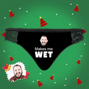 Christmas Gifts Custom Women Lace Panty Face Sexy Panties - Makes Me Wet